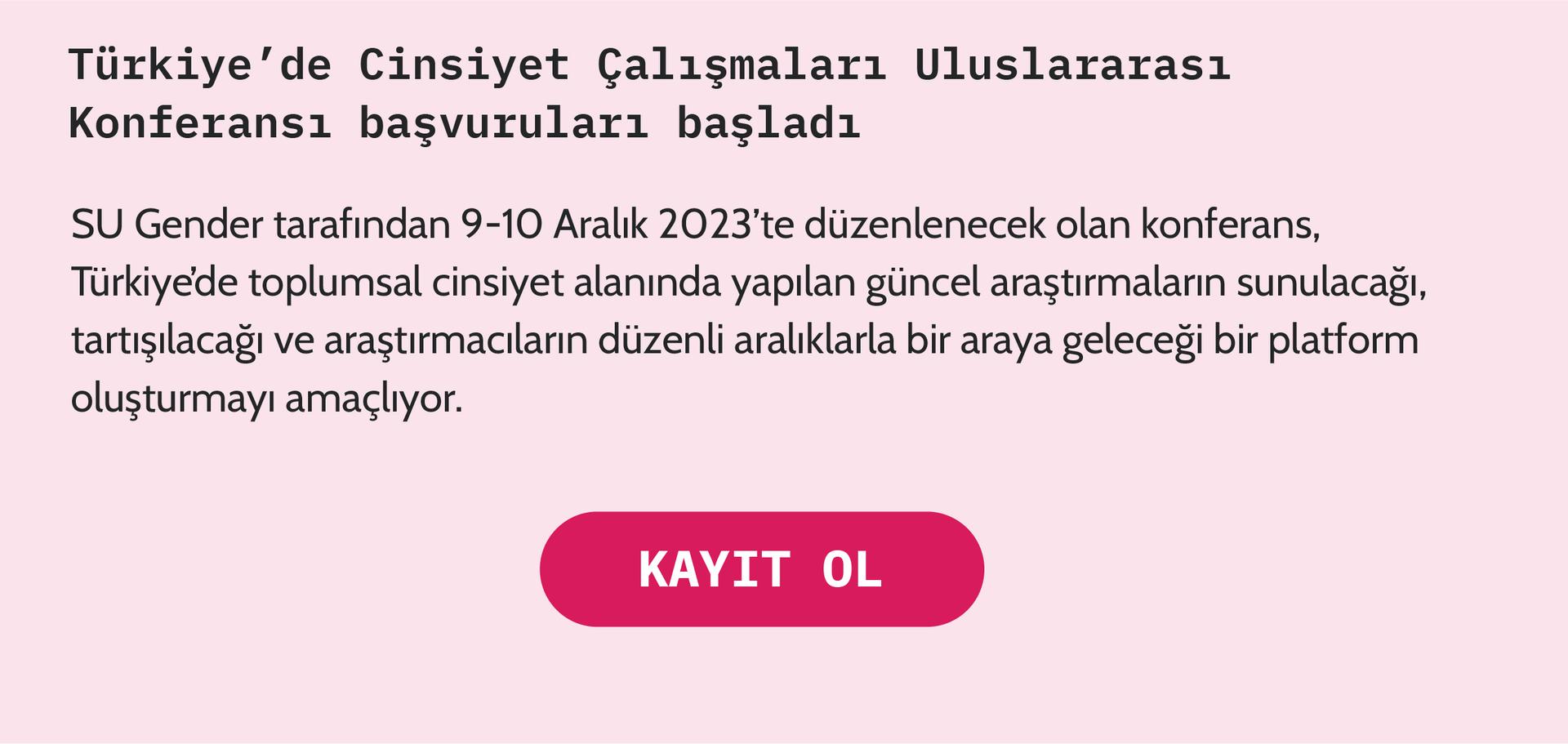 Türkiye’de Cinsiyet Çalışmaları Uluslararası Konferansı başvuruları başladı